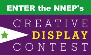 Button Enter the NNEP's Creative Display Contest